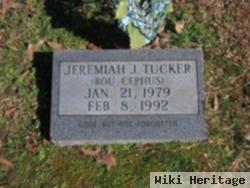 Jeremiah J "bou Cephus" Tucker