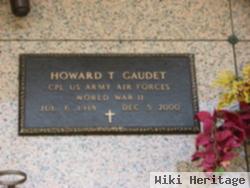 Howard T Gaudet