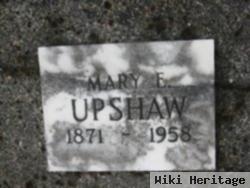 Mary E Upshaw