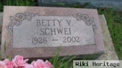 Betty V Schwei