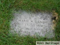 Richard W Dambrun