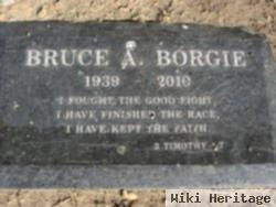 Bruce A. Borgie