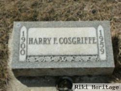 Harry F Cosgriffe