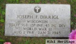 Joseph F Dirrigl