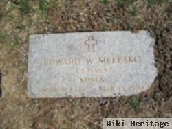 Edward W Melesko