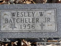 Wesley W Batcheler, Jr