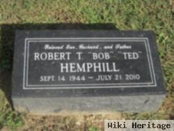 Robert T. "bob Ted" Hemphill