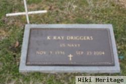 Ray K Driggers