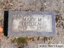 Mary M Trudeau