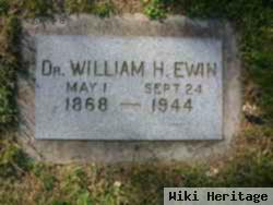 Dr William H Ewin