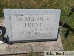 Dr William M Foust