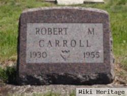 Robert M. Carroll