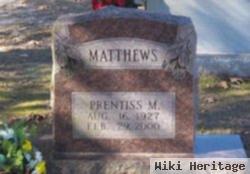 Prentiss M Matthews