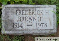 Frederick H. Brown, Ii