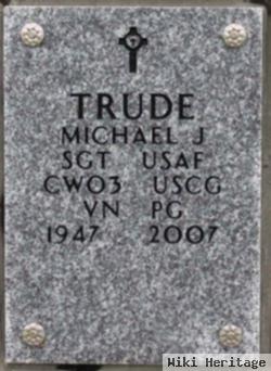 Michael J Trude