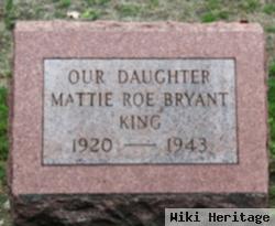 Mattie Roe Bryant King