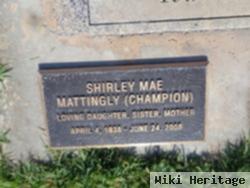 Shirley Mae Champion Mattingly