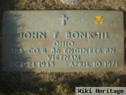 John Frederick Bonk, Iii