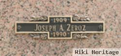 Joseph A Zeroz