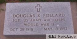 Douglas K Pollard