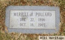 Merrill H Pollard