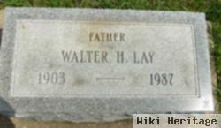 Walter H Lay