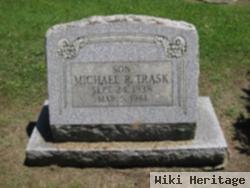 Michael R Trask