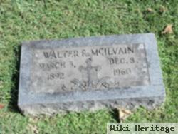 Walter R Mcilvain