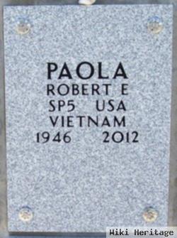 Robert E Paola, Sr