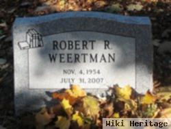 Robert R Weertman