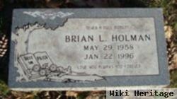 Brian L Holman