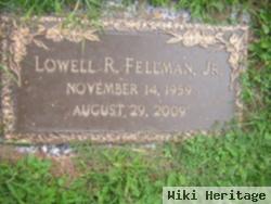 Lowell R. Fellman, Jr