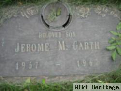 Jerome M Garth