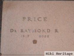 Dr Raymond R Price