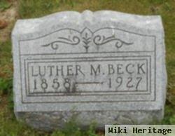 Luther M Beck