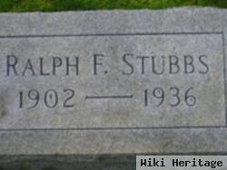 Ralph F Stubbs