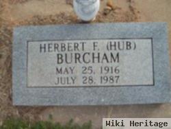 Herbert F. "hub" Burcham
