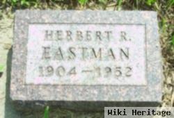 Herbert R Eastman