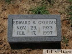 Edward B Grooms