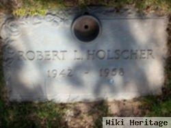 Robert L Holscher