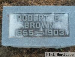 Robert B Brown