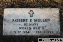 Robert E Mullen