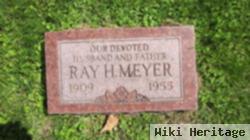 Ray H Meyer