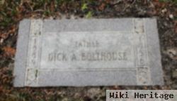 Dick A Bolthouse