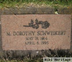 M Dorothy Schweikert