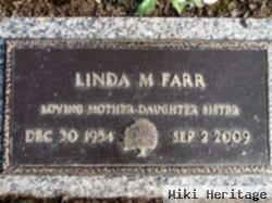 Linda M Farr