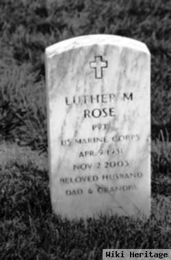 Luther M Rose