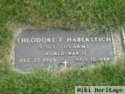 Theodore F Haberstich