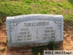 Louis A Turschmann