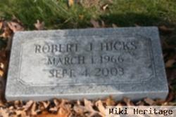 Robert J. Hicks